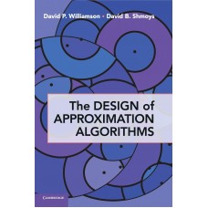 THE DESIGN OF APPROXIMATION ALGORITHMS