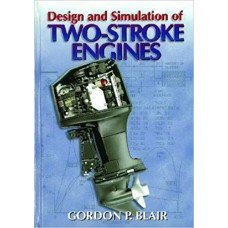 DESIGN AND SIMULATION OF TWO - STROKE ENGINES