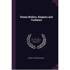 STEAM BOILERS, ENGINES AND TURBINES