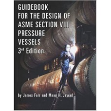 GUIDE BOOK FOR THE DESIGN OF ASME SECTION VIII PRESSURE VESSELS