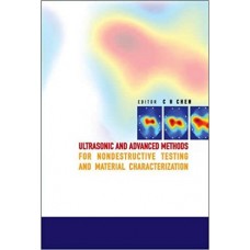 ULTRASONIC AND ADVANCED METHODS FOR NONDESTRUCTIVE TESTING AND MATERIALS CHARACTERIZATION