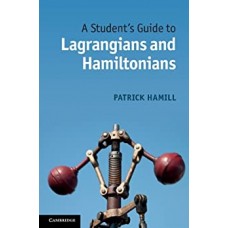 A STUDENT'S GUIDE TO LANGRANGIAN & HAMILTONIAN 