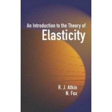 AN INTRODUCTION TO THEORY OF ELASTICITY