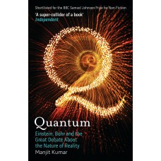 QUANTUM EINSTEIN, BOHR & THE GREAT DEBATE ABOUT THE  NATURE OF REALITY