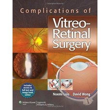 COMPLICATIONS OF VITREO - RETINAL SURGERY