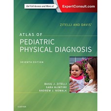 ZITELLI & DAVIS' ATLAS OF PEDIATRIC PHYSICAL DIAGNOSIS