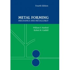 METAL FORMING MECHANICS & METALLURGY