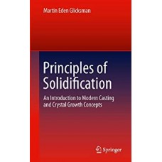 PRINCIPLES OF SOLIDIFICATION