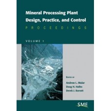 MINERAL PROCESSING PLANT DESIGN, PRACTICE & CONTROL