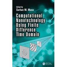 COMPUTATIONAL NANOTECHNOLOGY USING FINITE DIFFERENCE TIME DOMAIN
