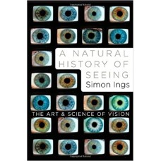 A NATURAL HISTORY OF SEEING