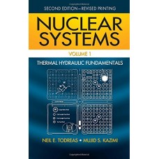 Nuclear Systems: Thermal-Hydraulic Fundamentals Vol. I