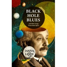 BLACK HOLE BLUES & OTHER SONGS FROM OUTERSPACE