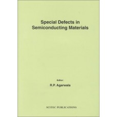 Special Defects in Semiconducting Materials (Solid State Phenomena) 