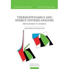 Thermodynamics and Energy Systems Analysis: From Energy to Exergy (Engineering Sciences-Mechanical Engineering)