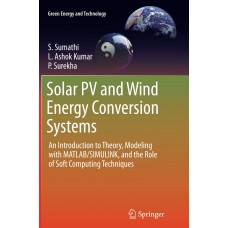 Solar PV and Wind Energy Conversion Systems (Green Energy and Technology) 