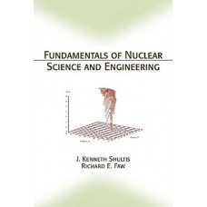 FUNDAMENTALS OF NUCLEAR SCIENCE & ENGINEERING