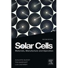 SOLAR CELLS MATERIALS, MANUFACTURE & OPERATION