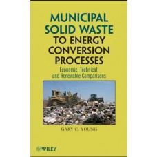 MUNICIPIAL SOLID WASTE TO ENERGY CONVERSION PROCESSES