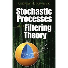 STOCHASTIC PROCESSES & FILTERING THEORY
