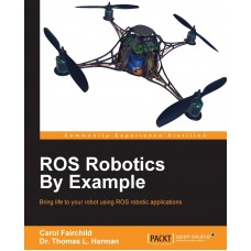 ROS ROBOTICS BY EXAMPLE