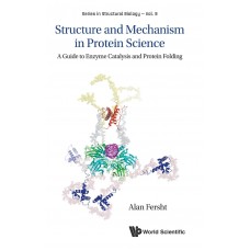 STRUCTURE & MECHANISM IN PROTEIN SCIENCE