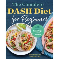 THE COMPLETE DASH DIET FOR BEGINNERS