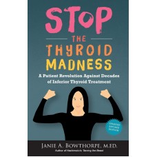 STOP THE THYROID MADNESS