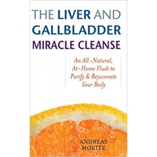THE LIVER & GALL BLADER MIRACLE CLEANSE