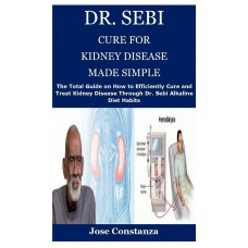 DR. SEBI CURE FOR KIDNEY DISEASE MADE  SIMPLE