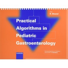 PRACTICAL ALGORITHMS IN PEDIATRIC  GASTROENTEROLOGY