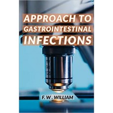 APPROACH TO GASTROINTESTINAL INFECTIONS