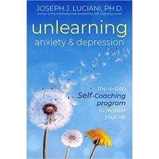 UNLEARNING ANXIETY & DEPRESSION