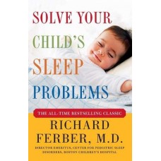 SOLVE YOUR CHILD'S SLEEP PROBLEMS