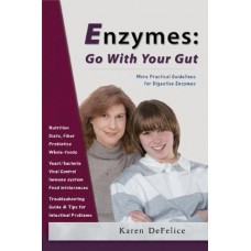 ENZYMES GO WITH YOUR GUT MORE PRACTICAL GUIDELINES FOR DIGESTIVE ENGYMES