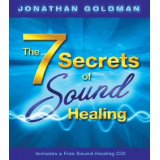 THE SEVEN SECRETS OF SOUND HEALING