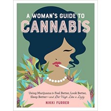 A WOMAN'S GUIDE TO CANNABIS