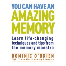 YOU CAN HAVE AN AMAZING MEMORY