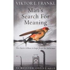 MAN'S SEARCH FOR MEANING